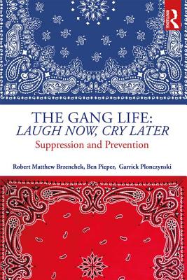 The Gang Life: Laugh Now, Cry Later