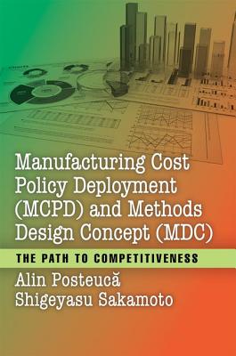 Manufacturing Cost Policy Deployment (MCPD) and Methods Design Concept (MDC)