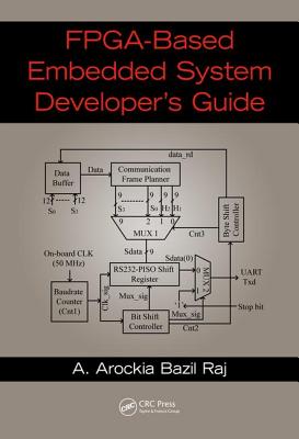 FPGA-Based Embedded System Developer's Guide