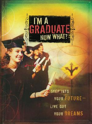 I''m a Graduate Now What?