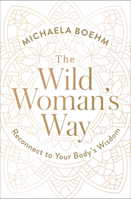 The Wild Woman's Way