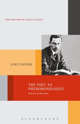 The Poet as Phenomenologist