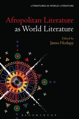 Afropolitan Literature as World Literature