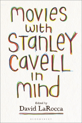 Movies with Stanley Cavell in Mind