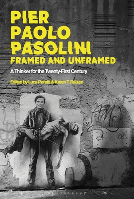 Pier Paolo Pasolini, Framed and Unframed