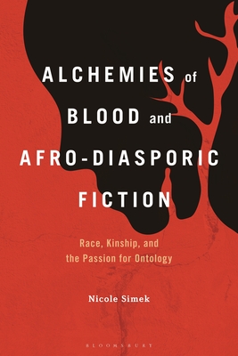 Alchemies of Blood and Afro-Diasporic Fiction