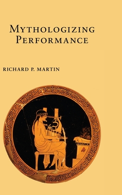 Mythologizing Performance