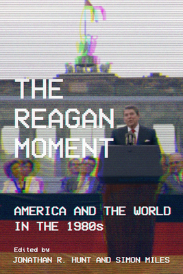 The Reagan Moment