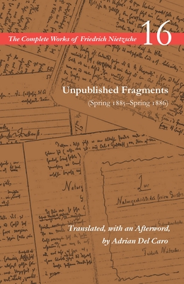 Unpublished Fragments (Spring 1885-Spring 1886)