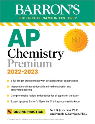 AP Chemistry Premium, 2022-2023: Comprehensive Review with 6 Practice Tests + an Online Timed Test Option