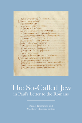 The So-Called Jew in Pauls Letter to the Romans