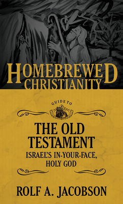 The Homebrewed Christianity Guide to the Old Testament