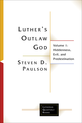 Luther's Outlaw God