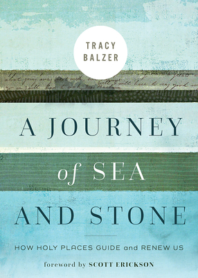 A Journey of Sea and Stone