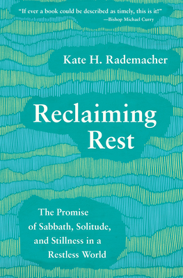 Reclaiming Rest