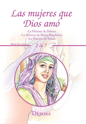 Las Mujeres Que Dios Amo