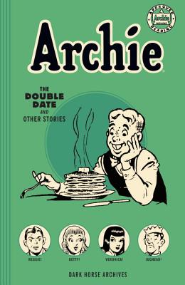 Archie Archives: The Double Date And Other Stories