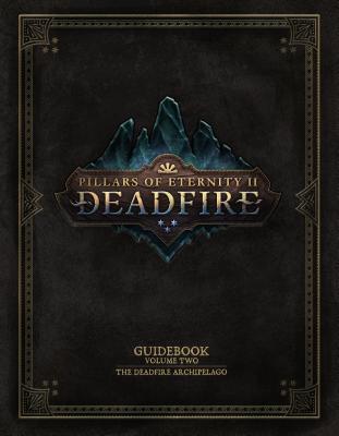 Pillars Of Eternity Guidebook: Volume Two