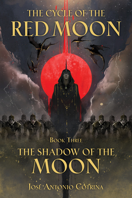 Cycle Of The Red Moon Volume 3, The : The Shadow Of The Moon