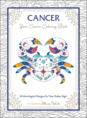 Cancer: Your Cosmic Coloring Book