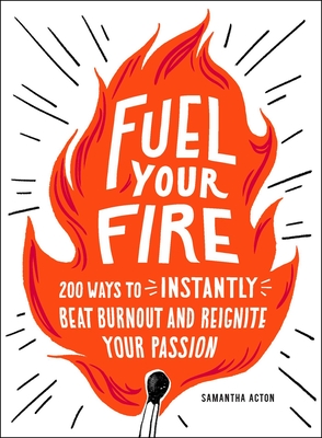 Fuel Your Fire