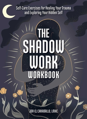 The Shadow Work Workbook