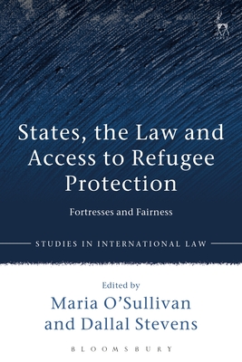 States, the Law and Access to Refugee Protection