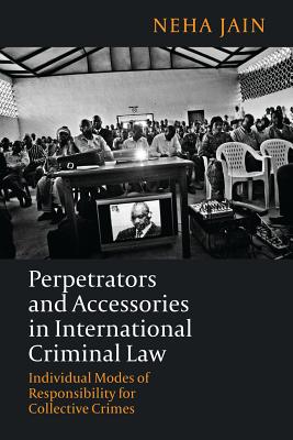 Perpetrators and Accessories in International Criminal Law