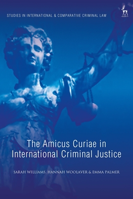 Amicus Curiae in International Criminal Justice
