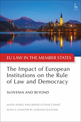 The Impact of European Institutions on the Rule of Law and Democracy