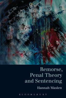 Remorse, Penal Theory and Sentencing