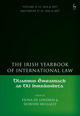 The Irish Yearbook of International Law, Volume 11-12, 2016-17