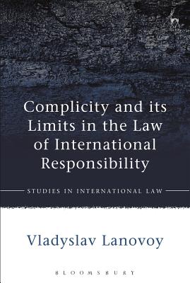 Complicity and its Limits in the Law of International Responsibility