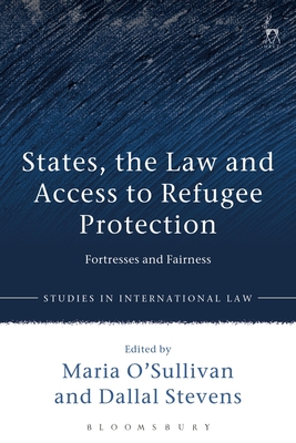 States, the Law and Access to Refugee Protection