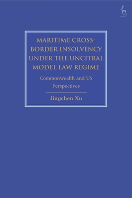 Maritime Cross-Border Insolvency under the UNCITRAL Model Law Regime