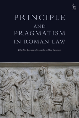 Principle and Pragmatism in Roman Law