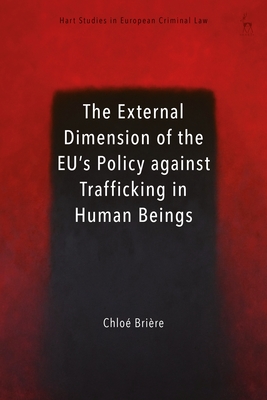 The External Dimension of the EU's Policy against Trafficking in Human Beings