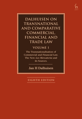 Dalhuisen on Transnational and Comparative Commercial, Financial and Trade Law Volume 1