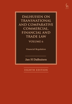 Dalhuisen on Transnational and Comparative Commercial, Financial and Trade Law Volume 6