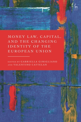 Money Law, Capital, and the Changing Identity of the European Union