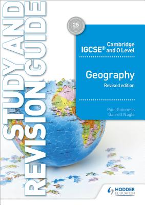 Cambridge IGCSE and O Level Geography Study and Revision Guide revised edition