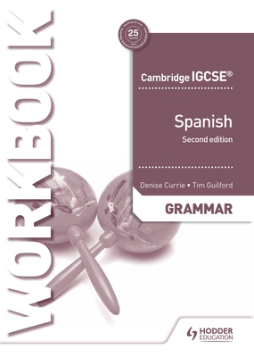 Cambridge IGCSE (TM) Spanish Grammar Workbook Second Edition