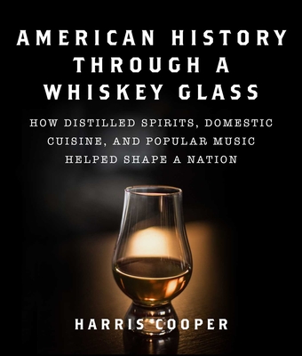 American History Through a Whiskey Glass