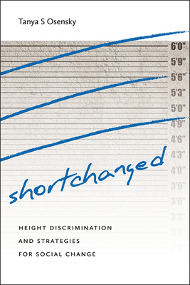 Shortchanged - Height Discrimination and Strategies for Social Change