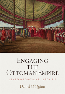 Engaging the Ottoman Empire