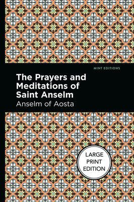 The Prayers And Meditations Of St. Anslem