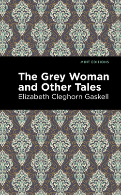 The Grey Woman and Other Tales