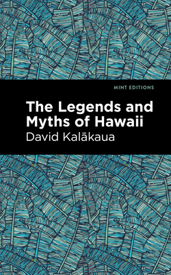 The Legends and Myths of Hawaii