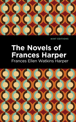 The Novels of Frances Harper