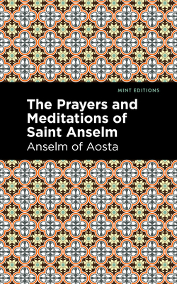 The Prayers and Meditations of St. Anslem